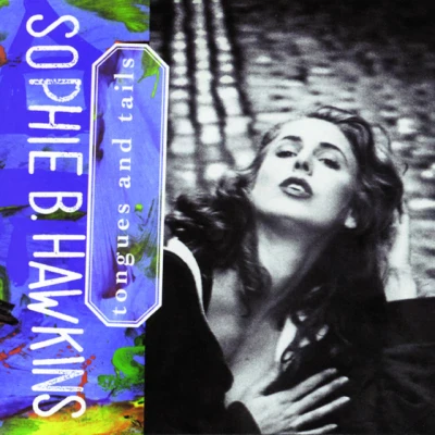 Sophie B. Hawkins - Damn I Wish I Was Your Lover