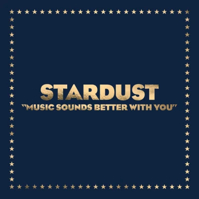 Stardust - Music Sounds Better With You - Radio Edit