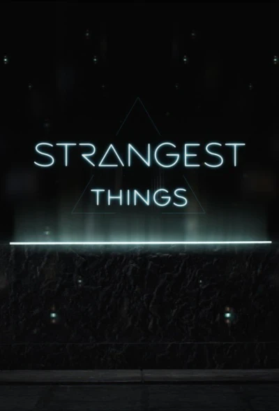 Strangest Things