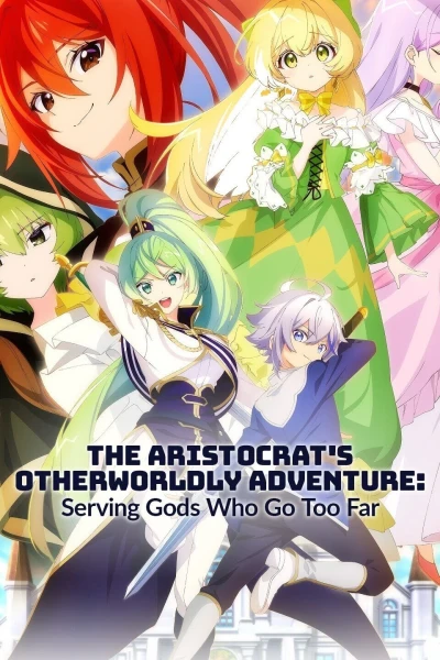 The Aristocrat's Otherworldly Adventure
