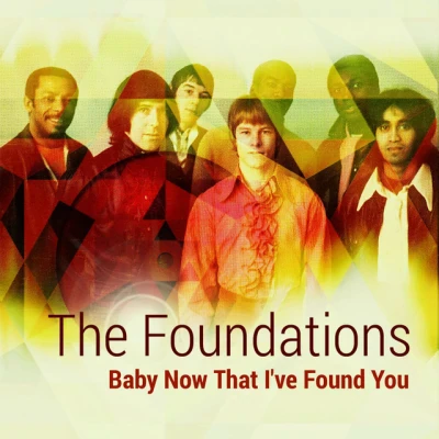 The Foundations - Baby Now That I've Found You