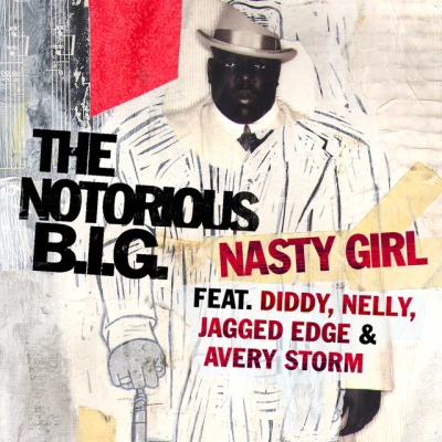 The Notorious B.I.G. - Nasty Girl (feat. Diddy, Nelly, Jagged Edge & Avery Storm) - 2005 Remaster