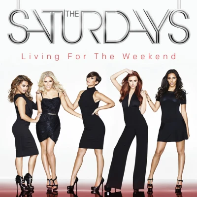 The Saturdays - What About Us