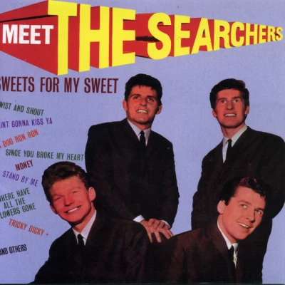 The Searchers - Sweets for My Sweet