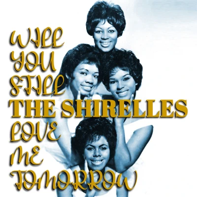 The Shirelles - Will You Love Me Tomorrow