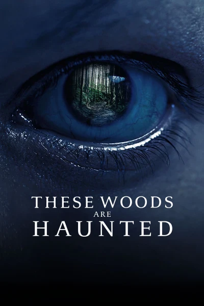 These Woods Are Haunted