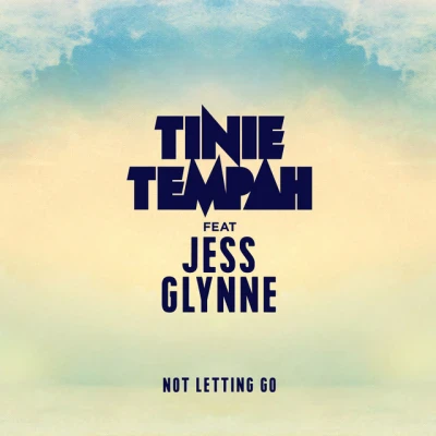 Tinie Tempah - Not Letting Go (feat. Jess Glynne)