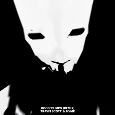 Travis Scott - Goosebumps - Remix