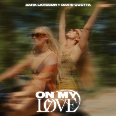 Zara Larsson - On My Love