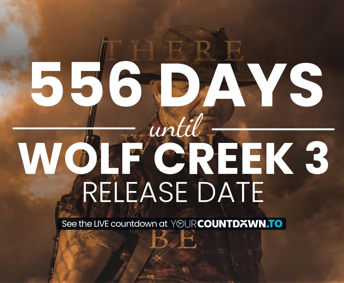 Countdown to Wolf Creek 3 Release Date