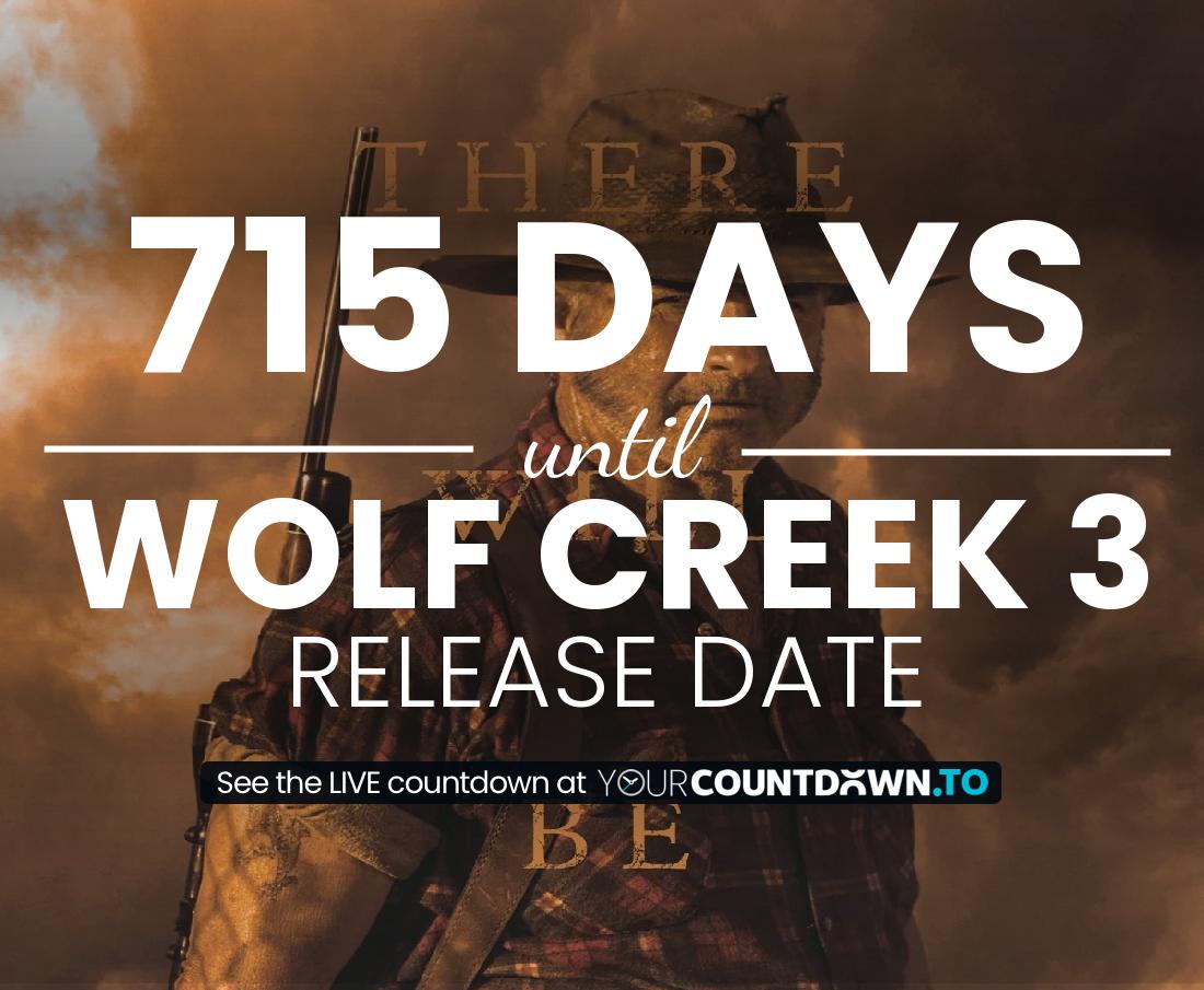 Countdown to Wolf Creek 3 Release Date